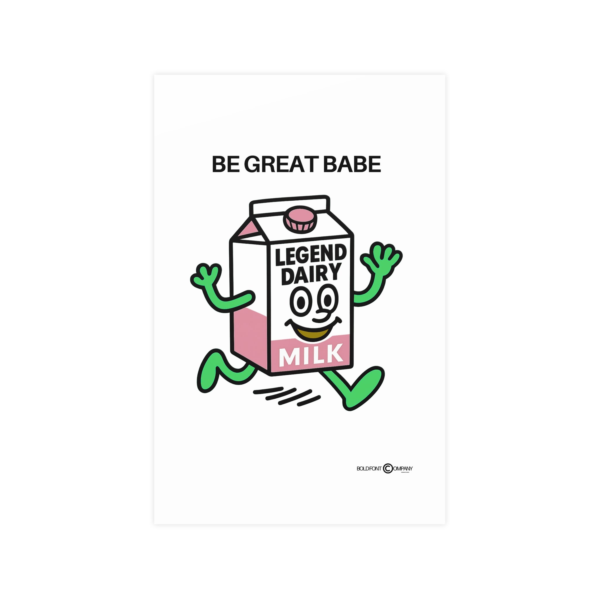 Be Great Babe milk carton illustration Poster | Matte Vertical Horizontal
