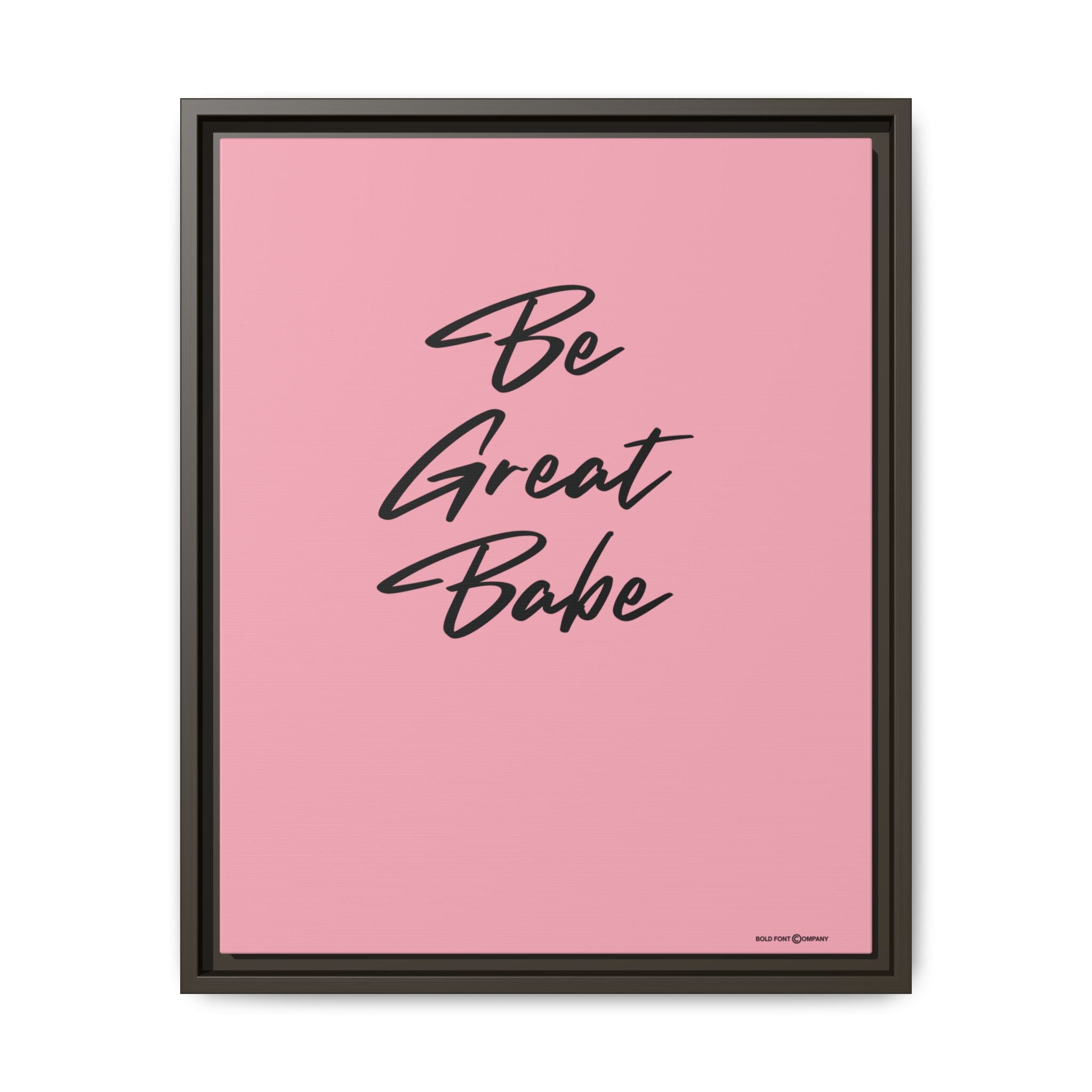 Be Great Babe Graphic | Canvas