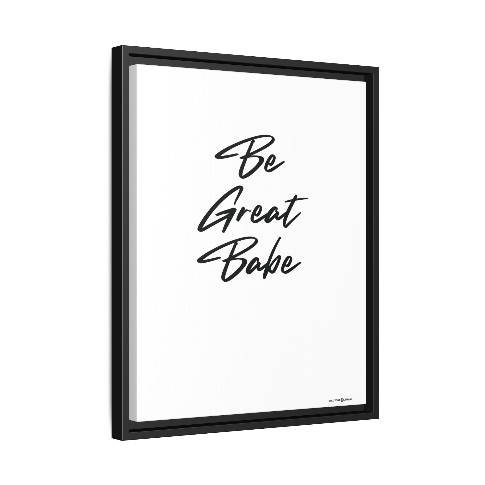 Be Great Babe Graphic | On White Canvas