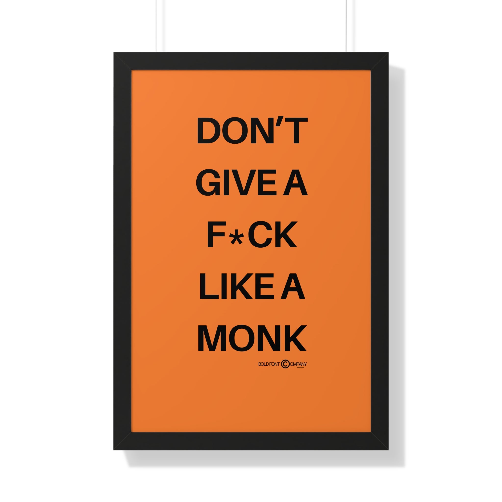 DGAF Like a Monk Bold Font Framed Poster