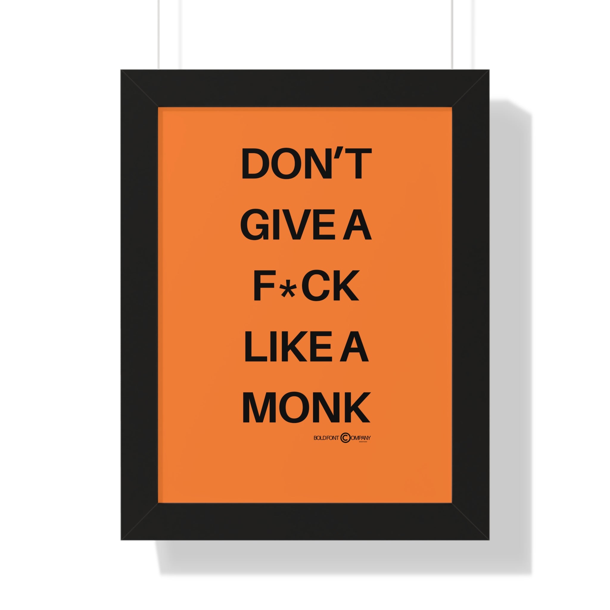 DGAF Like a Monk Bold Font Framed Poster