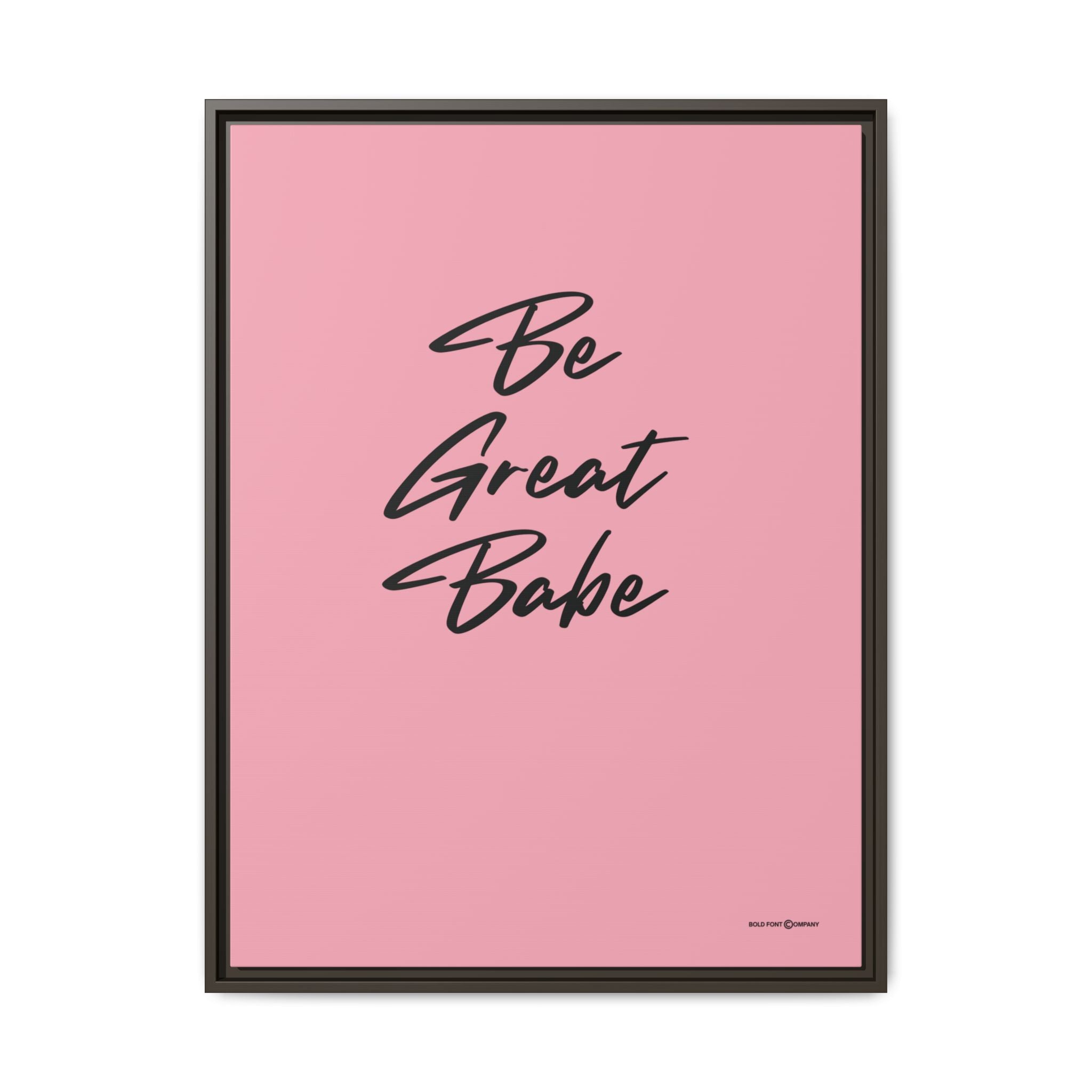 Be Great Babe Graphic | Canvas