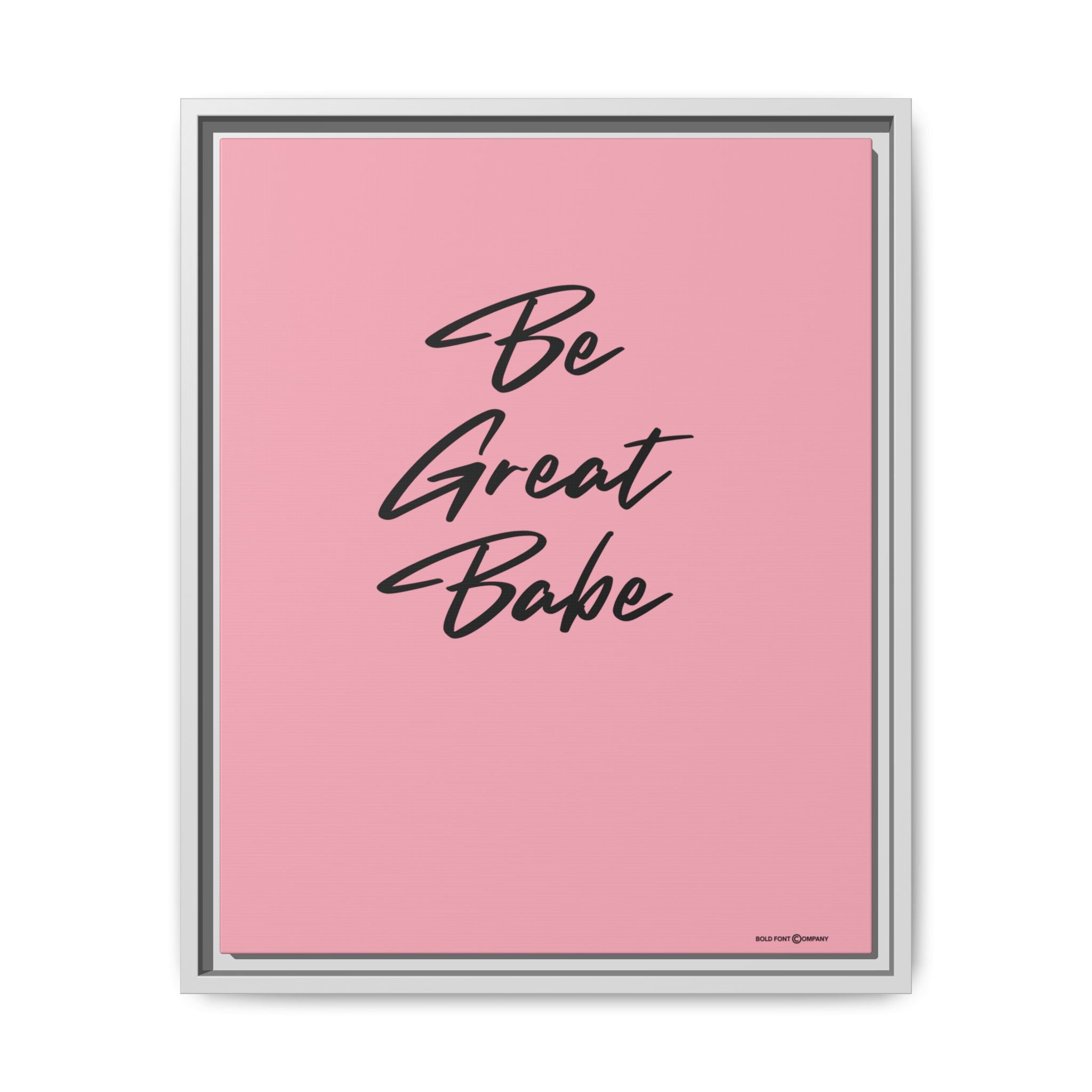 Be Great Babe Graphic | Canvas
