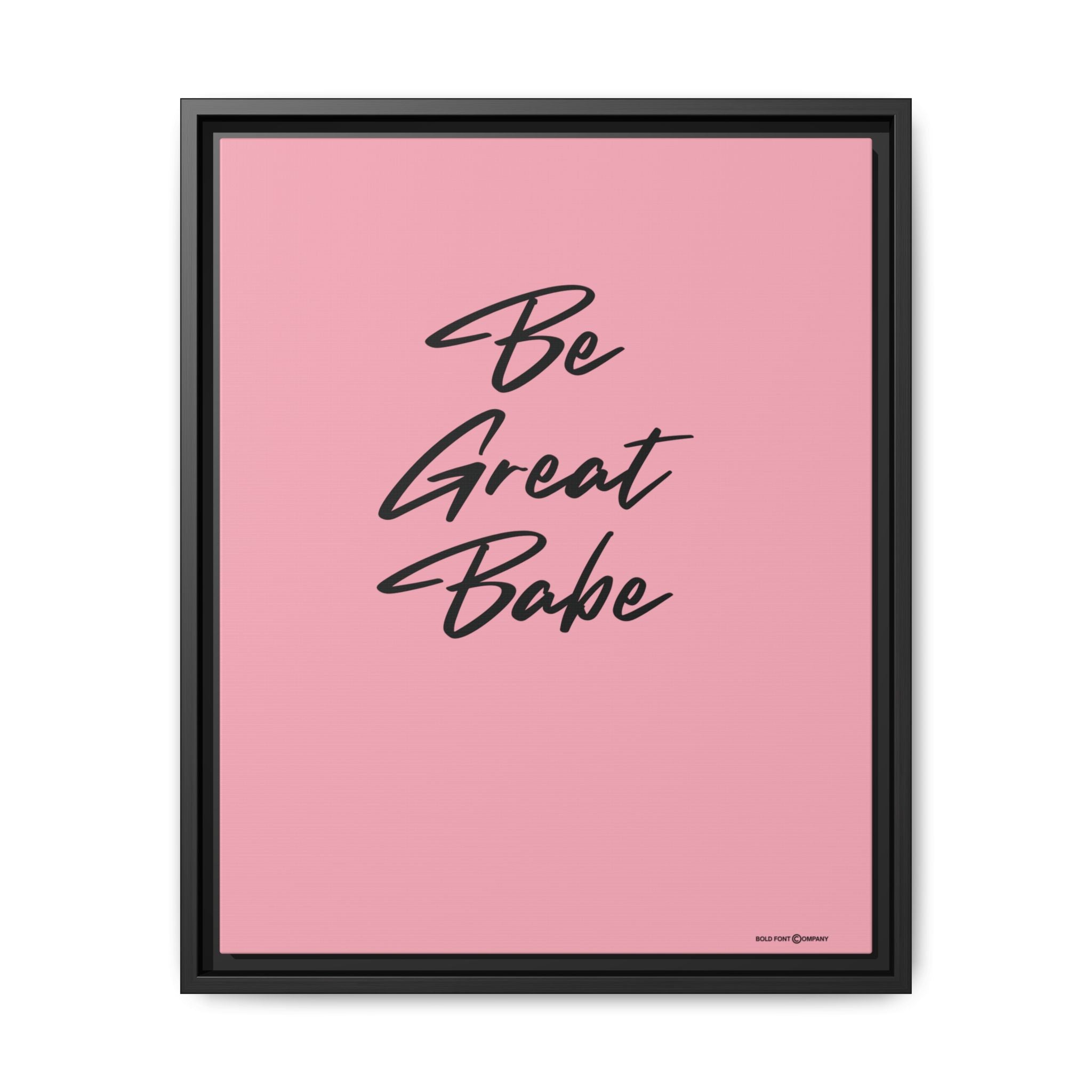 Be Great Babe Graphic | Canvas