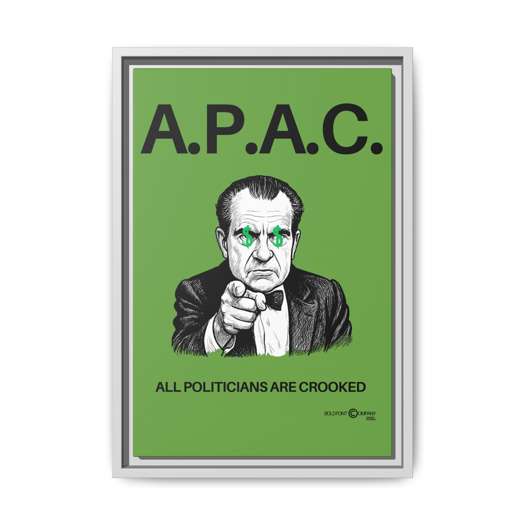 A.P.A.C. All Politicians Are Crooked Framed Canvas